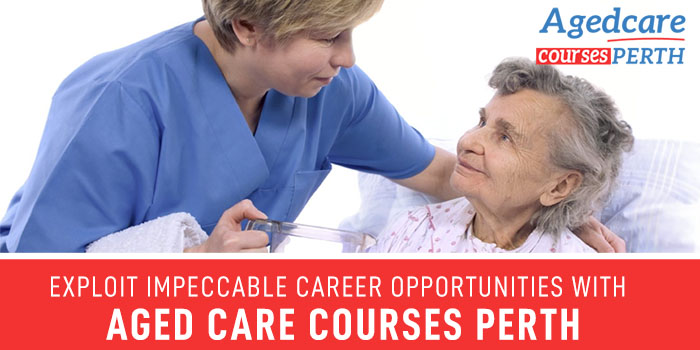 exploit_impeccable_career_opportunities_with_aged_care_courses_perth