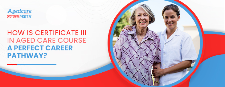 Certificate III In Aged Care